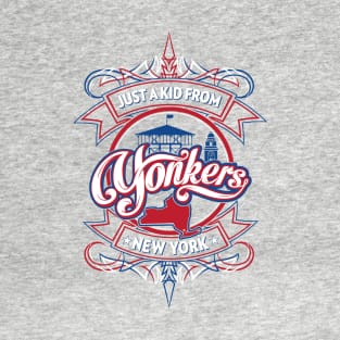 Just a Kid from Yonkers, NY T-Shirt